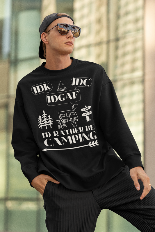 Personalized Idk, Idc, Idgaf, I'd Rather be Camping Sweatshirt, Funny RV Sweater, Outdoors Sweatshirt, Campfire Sweater, Caravan Gift