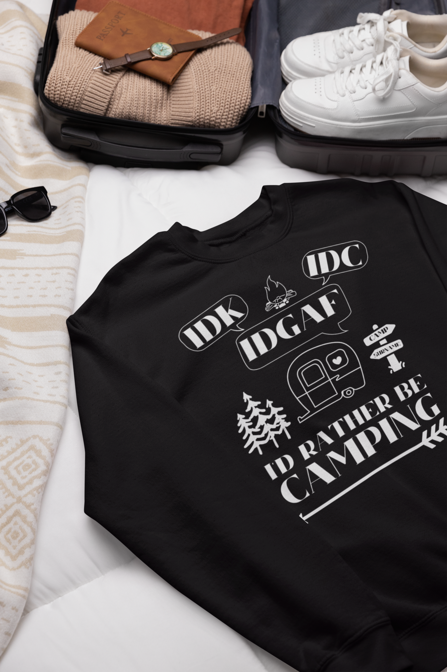 Funny Custom Camping Sweater, Idk, Idc, Idgaf, I'd Rather be Camping Sweatshirt, Caravan RV Shirt, Vacation Sweater, Camping Gift for Her