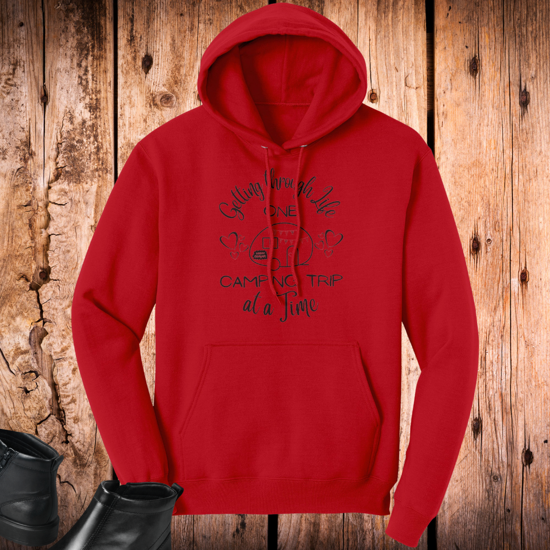 Getting through Life One Camping Trip at a Time Funny Hooded Sweatshirt, Camp Hoodie, Caravan RV Hoodie, Family Camping Shirts, Gift for Campers