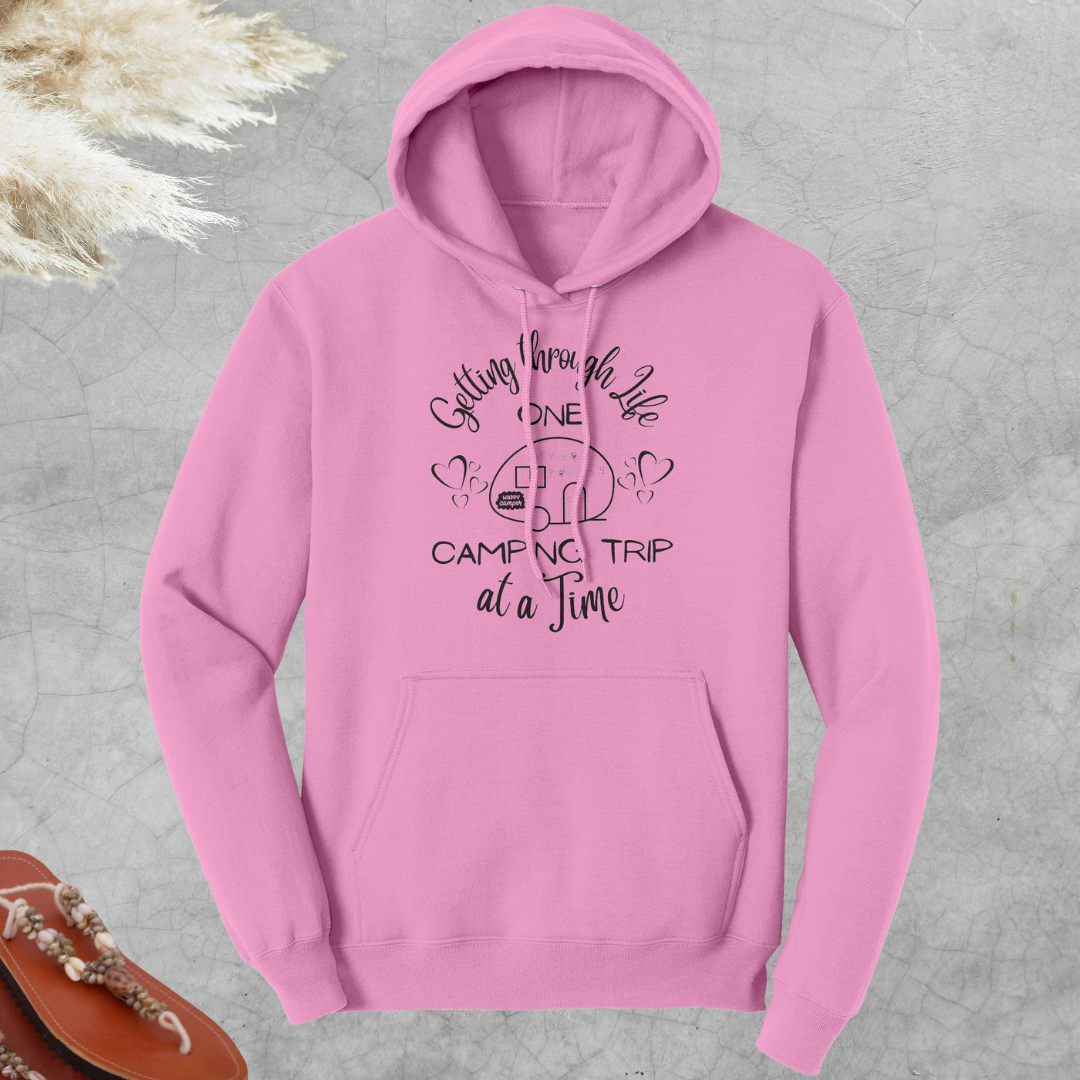 Getting through Life One Camping Trip at a Time Funny Hooded Sweatshirt, Camp Hoodie, Caravan RV Hoodie, Family Camping Shirts, Gift for Campers