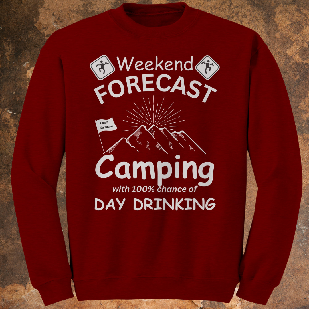 Personalized Weekend Forecast Camping with 100% Chance of Day Drinking Sweatshirt