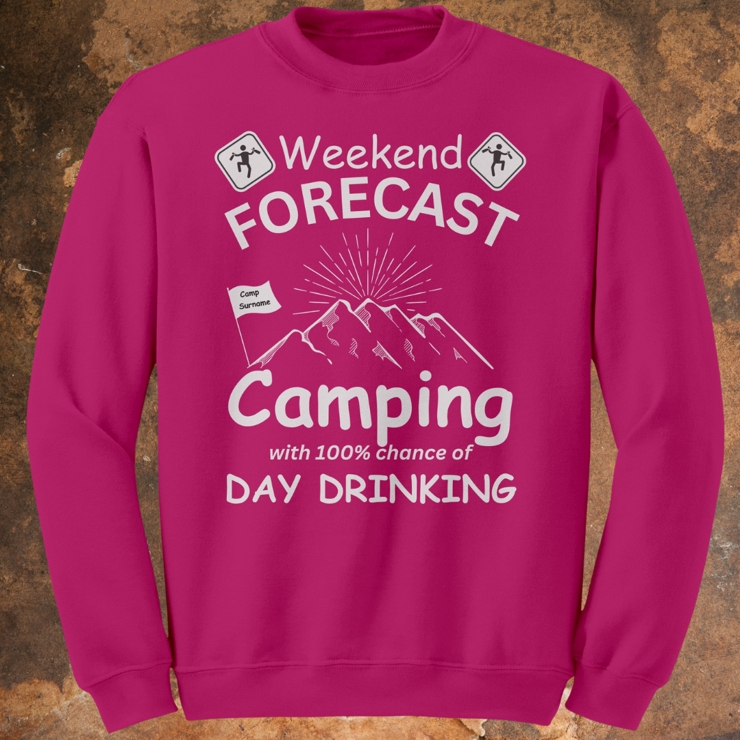 Personalized Weekend Forecast Camping with 100% Chance of Day Drinking Sweatshirt