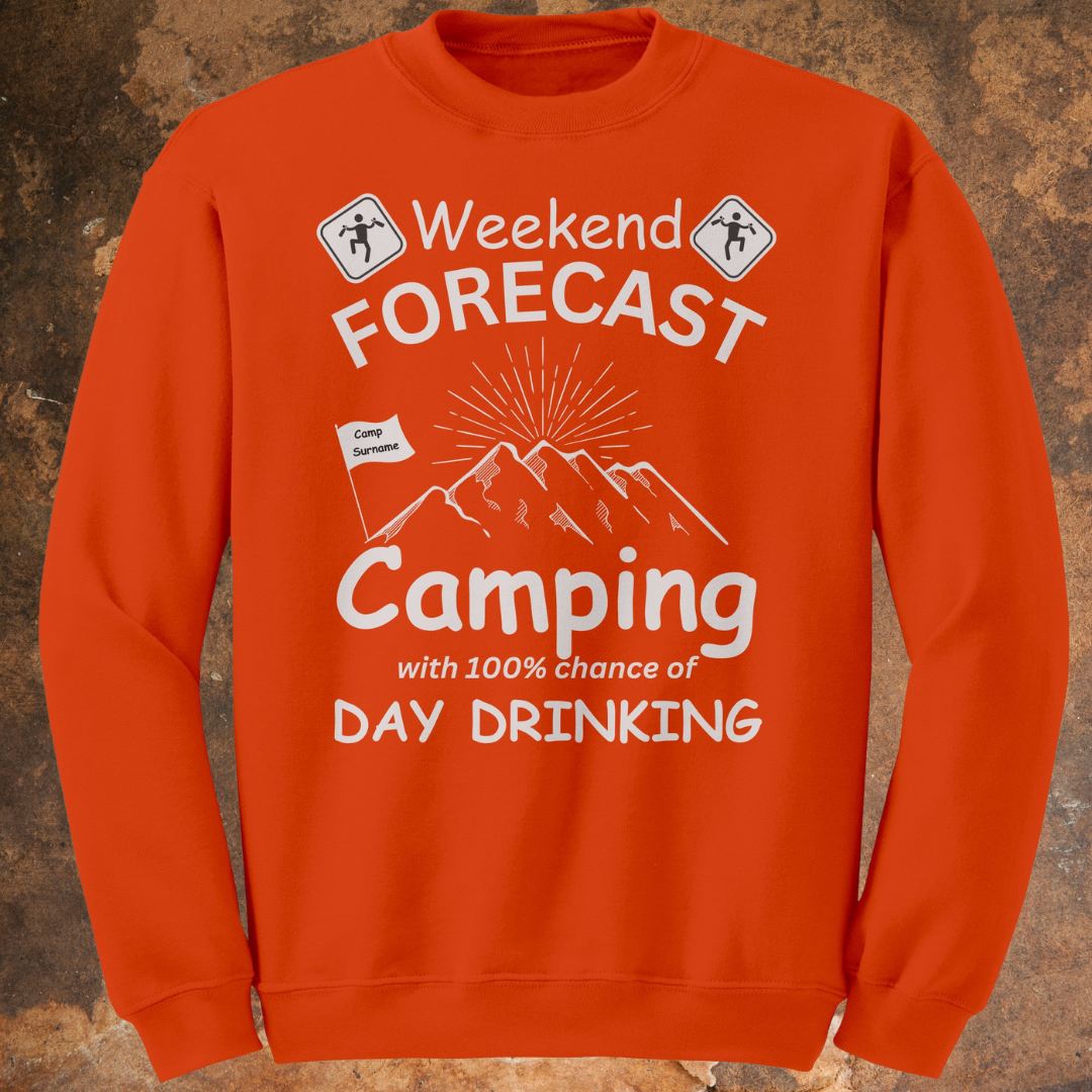 Personalized Weekend Forecast Camping with 100% Chance of Day Drinking Sweatshirt